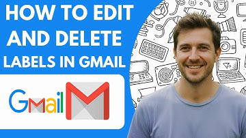 How to Edit and Delete Labels in Gmail Full 2026 Guide