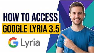 How To Access Google Lyria 3.5 To Make Music! [Quick Start Guide]