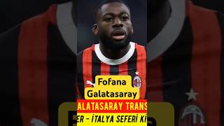 Galatasaray İtalya transfer seferi Youssouf Fofana #youssouffofana #fofana #acmilan #galatasaray