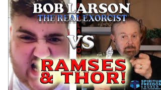Bob Larson V. Ramses & Thor
