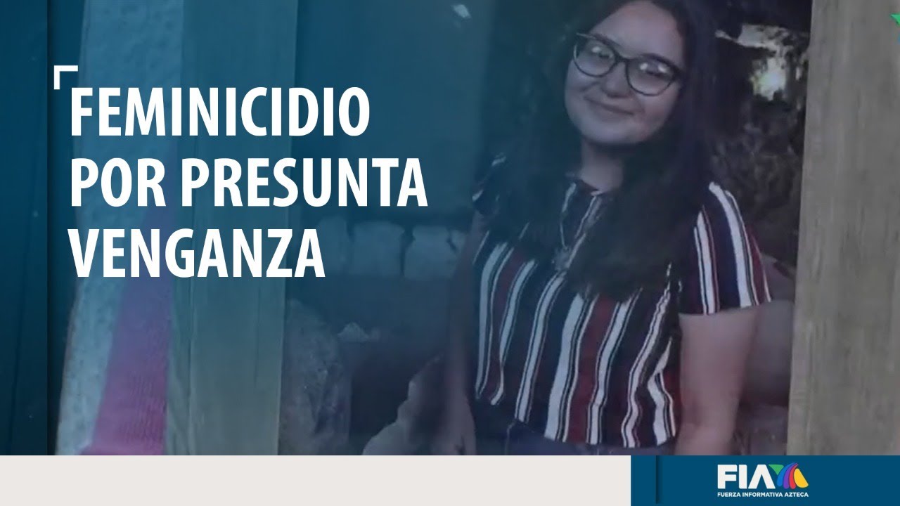 El feminicidio de Laura Yanet en Morelos habría sido por venganza contra su padre