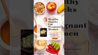 Healthy snacks for pregnant women pregnancy cravings pregnancyfood