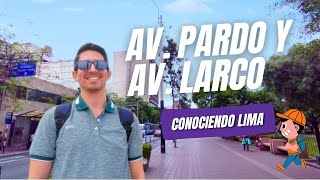 Conociendo Lima Tour Av. Pardo Y Av. Larco, Miraflores 2024 (Bien Explicado)🌳💫