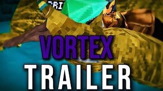 THE VORTEX|| TRAILER