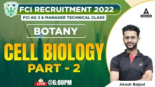 FCI Recruitment 2022 | FCI AG 3 Technical | Botany by Akash Bajpai | Cell Biology Part 2
