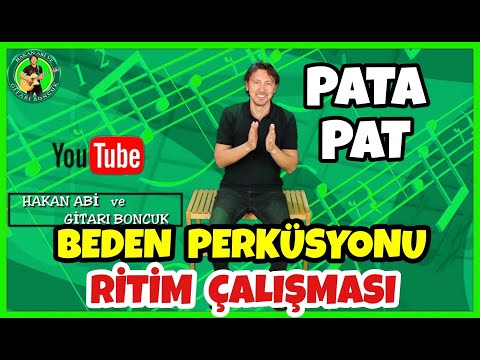 PATA PATA ŞARKISI | Beden Perküsyonu | Body Percussion | Ritim Oyunu Hakan Abi ve Gitarı Boncuk