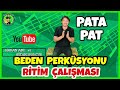 PATA PATA ŞARKISI | Beden Perküsyonu | Body Percussion | Ritim Oyunu Hakan Abi ve Gitarı Boncuk