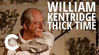 WILLIAM KENTRIDGE’S THICK TIME | CANVAS EXPLORES
