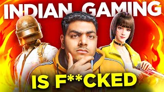 Why Indian Gaming Community Absolutely SUCKS  | Honest Talks Ep. 1