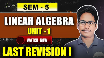 Linear Algebra Complete Unit | 5th Sem Maths Important Questions | Linear algebra imps