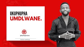 Ukuphupha umdlwane | @pastorweningi