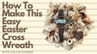 How To Make an Easter Wreath/ How To Make a Cross Wreath/Deco'Mesh Easter Cross Wreath/ Easter DIY