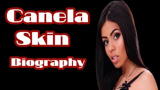 Canela Skin Biography | Age, Lifestyle, Career & Social Media (2026) screenshot 5