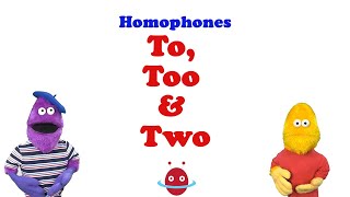 Homophones: To, Too and Two