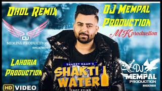 Shakti Water Sharry Mann Dhol Remix Ft Dj Mempal by Lahoria Production Punjabi Song Remix 2022