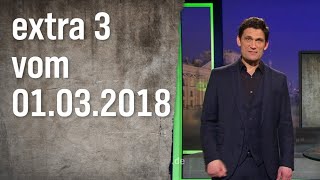 Extra 3 vom 01.03.2018