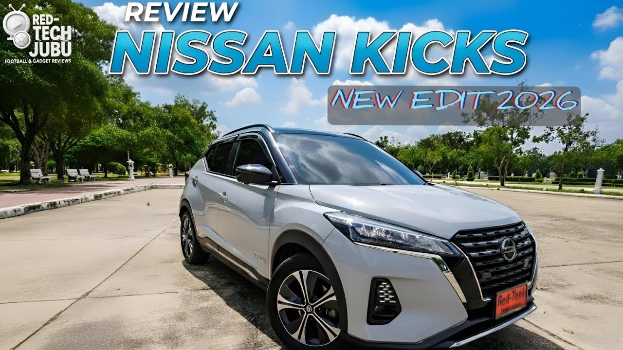 Red-Tech JUBU: Nissan Kicks e-Power ขับจริง ใช้จริง | เวอร์ชันตัดต่อใหม่ เสียงชัดขึ้น (2026)
