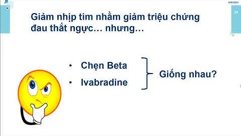 KIỂM SOÁT TẦN SỐ TIM NHƯ THẾ NÀO CHO BỆNH MẠCH VÀNH MẠN