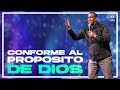 Conforme al Proposito de Dios | Pastor Juan Carlos Harrigan