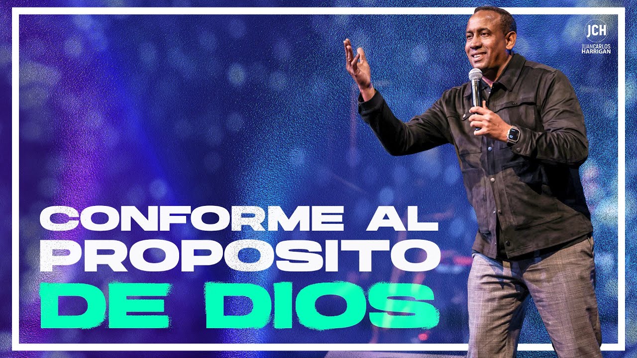 Conforme al Proposito de Dios | Pastor Juan Carlos Harrigan - YouTube