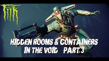 Warframe: Hidden Rooms & Containers in the Void part 3