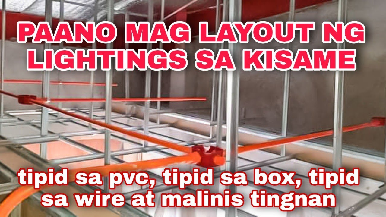 PAANO MAG LAYOUT NG LIGHTINGS SA KISAME, TIPID SA MATERYALES AT MALINIS