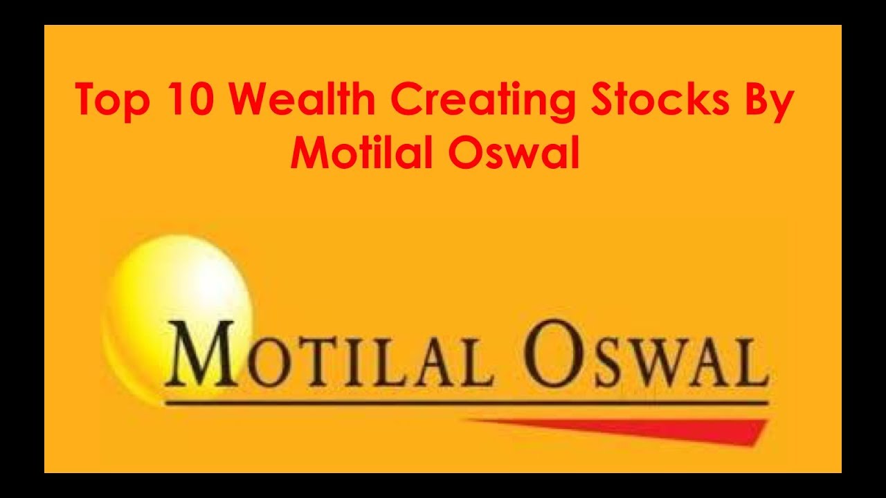 Top 10 Wealth Creating Stocks By Motilal Oswal - YouTube