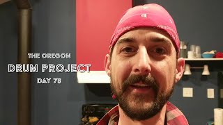 The Oregon Drum Project - Day 79