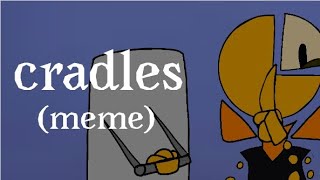 Cradles (meme) gift [just shapes & beats] @shapeshifter_the_gamer