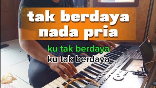 Download lagu Karaoke tak berdaya Rhoma irama - nada pria (Dangdut Korg pa700 Cover)