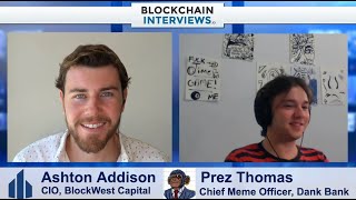 Prez Thomas, Chief Meme Officer of Dank Bank, Meme NFT Marketplace | Blockchain Interviews