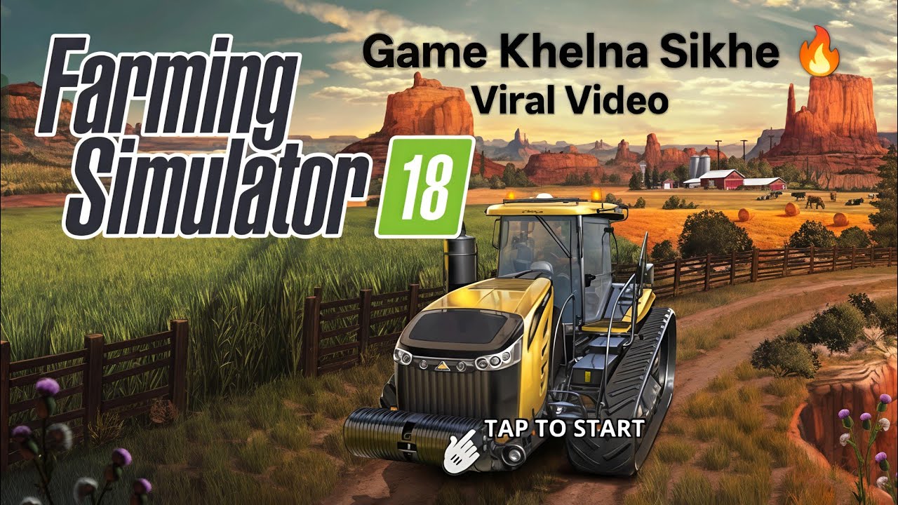 How To Play FS 18 Game Khelna Sikhe 🔥🚀