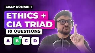 10 CISSP Domain 1 Questions: Ethics & CIA Triad (Explained) | 2026