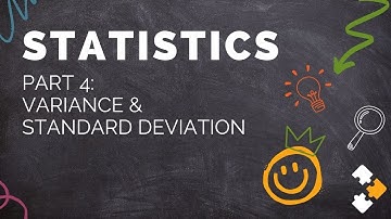 Statistics Part 4 - Variance and Standard Deviation