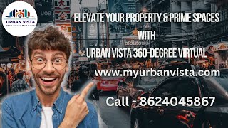 Elevate Your Property Prime Spaces With Urban Vista 360-Degree Virtual Tour