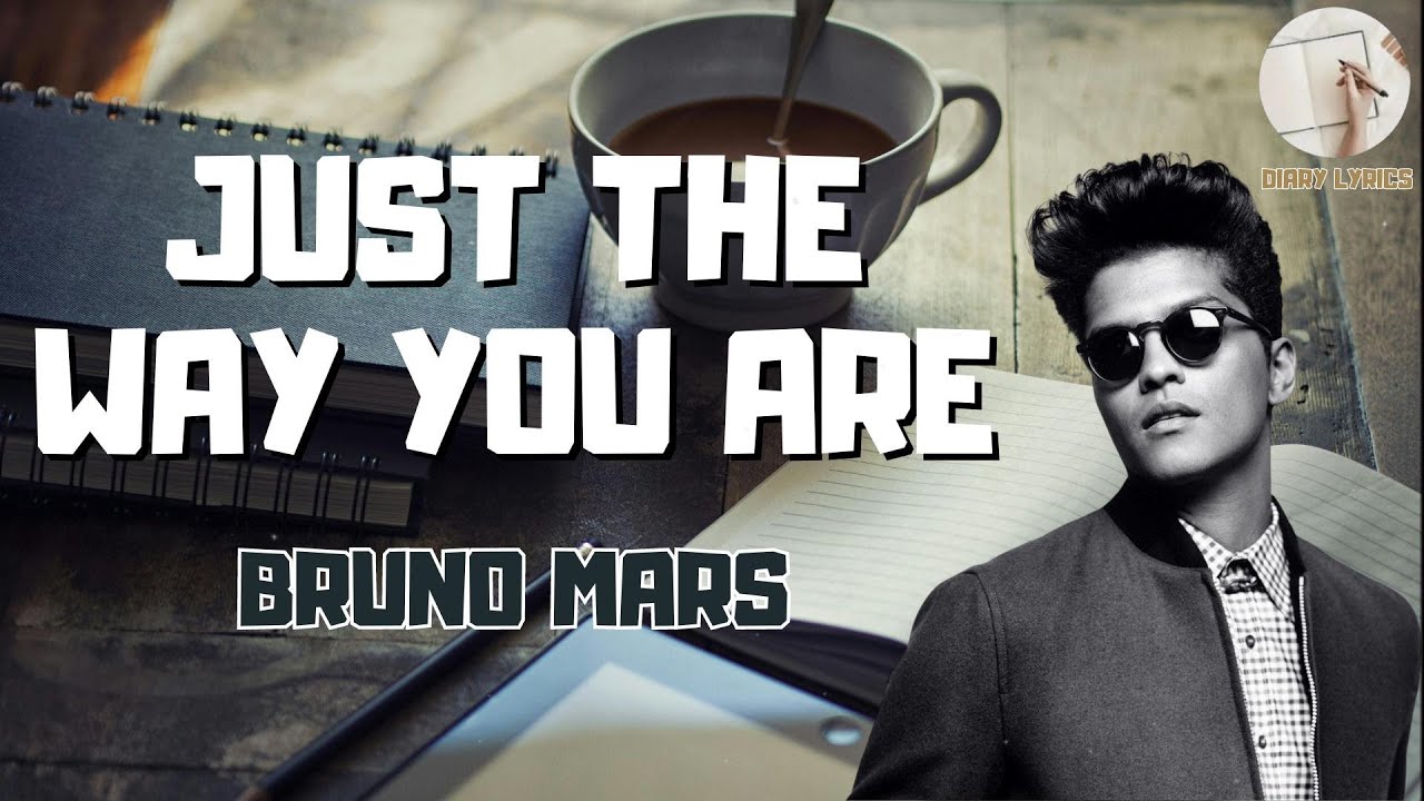 Bruno Mars ~ Just The Way You Are {Lirik} - YouTube