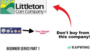 Littleton Coin Company is RUINING coin collecting - Beginner Coin Series