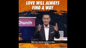 Love Will Always Find a Way - Peter Tanchi - Truth Matters Snippets