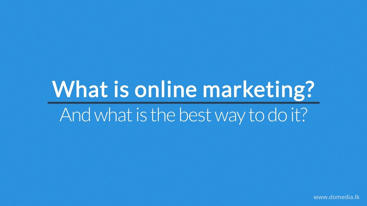 Online Marketing Explained - Domedia - Online Marketing Agency Sri Lanka