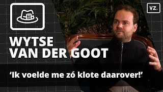 Wytse van der Goot: 'Ik voelde me zó klote daarover'