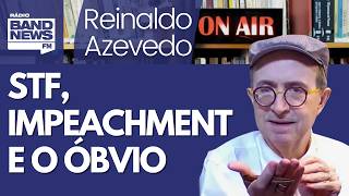 Reinaldo Azevedo – Gilmar lembra o óbvio: impeachment de ministro do STF passa pelo... STF!