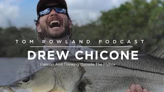 #0073 - Drew Chicone - Passion And Thinking Outside The Flybox