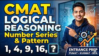 CMAT Logical Reasoning | Number Series &amp; Pattern | Entrance Preparation for CMAT, PUMAT, KUUMAT, BCA