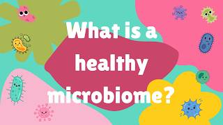 What is a healthy microbiome? 🥦