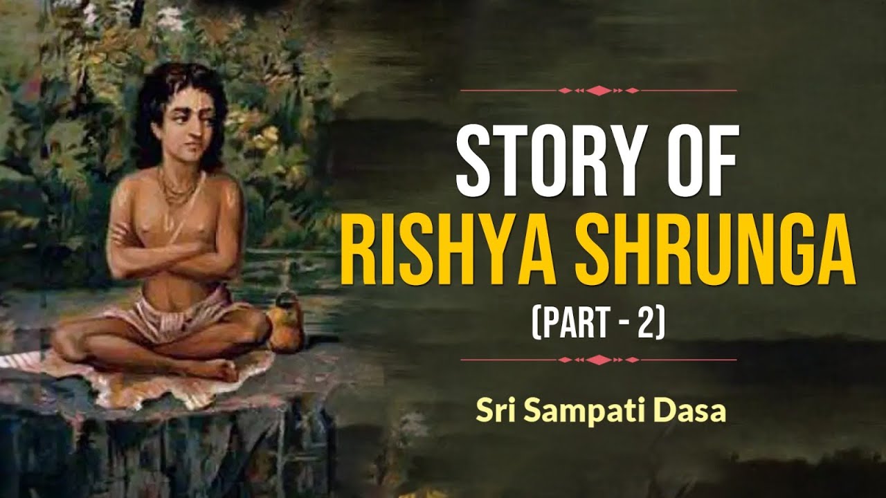 Episode 8 | Story of Rishya Shrunga | Part 2 | Valmiki Ramayan | Balakanda | Sri Sampati Dasa
