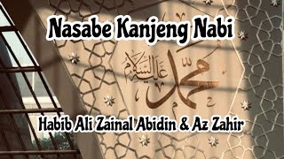 NASABE KANJENG NABI - HABIB ALI ZAINAL ABIDIN & AZ-ZAHIR - TERBARU FULL TEKS