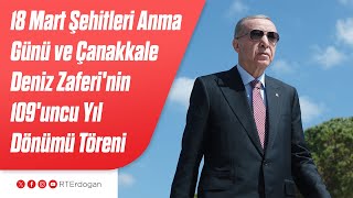 18 Mart Şehitleri Anma Günü Ve Çanakkale Deniz Zaferi'nin 109'Uncu Yıl Dönümü Töreni