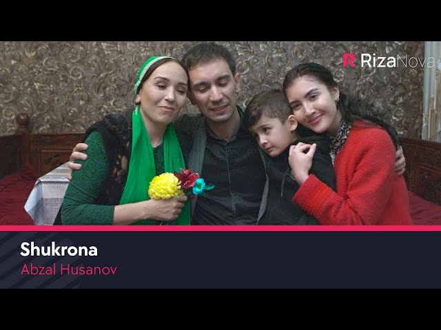 Abzal Husanov - Shukrona | Абзал Хусанов - Шукрона
