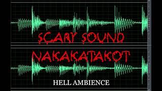 Scary Sound | Hell Ambience | Nakakatakot screenshot 2