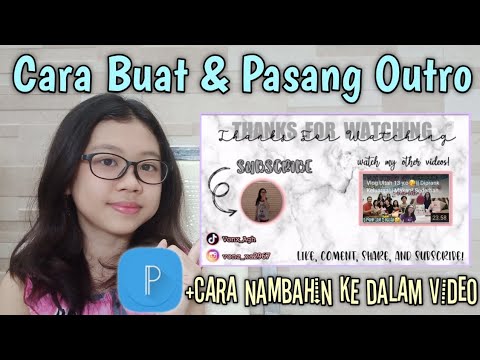 Cara Buat&Pasang OUTRO ||+Cara masukin nya kedalam video|| Gampang